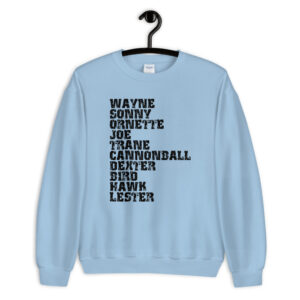 Influential Jazz Saxophone List Unisex Sweatshirt (dark design)