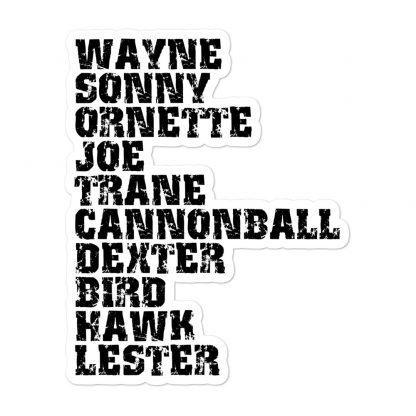 Influential Jazz Saxophone List Bubble-free stickers