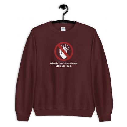 Friends Don't Let Friends Clap On 1 & 3 Unisex Sweatshirt - Image 6