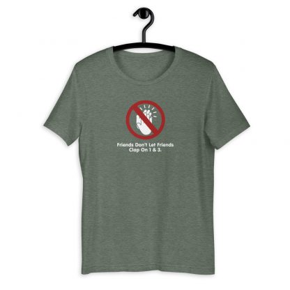 Friends Don't Let Friends Clap On 1 & 3 Short-Sleeve Unisex T-Shirt - Image 4