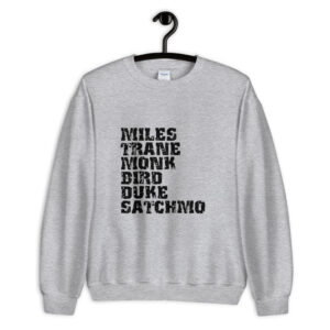 Influential Jazz Icons List Unisex Sweatshirt (dark design)