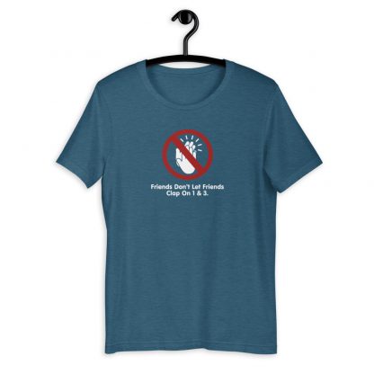 Friends Don't Let Friends Clap On 1 & 3 Short-Sleeve Unisex T-Shirt - Image 8