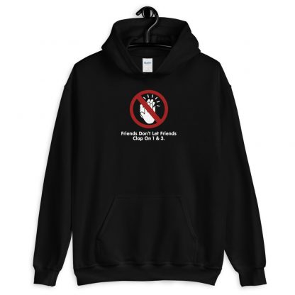 Friends Don't Let Friends Clap On 1 & 3 Unisex Hoodie - Image 2