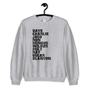 Influential Jazz Bassists List Unisex Sweatshirt (dark design)