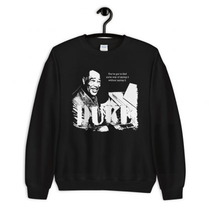 Duke Ellington Jazz Wisdom Unisex Sweatshirt (1-color) - Image 2
