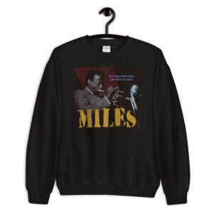 Miles Davis Jazz Wisdom Unisex Sweatshirt