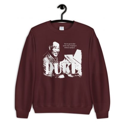 Duke Ellington Jazz Wisdom Unisex Sweatshirt (1-color)