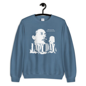 Billie Holiday Jazz Wisdom Unisex Sweatshirt (1-color)