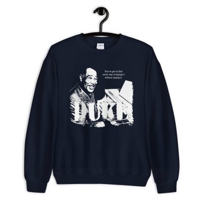 Duke Ellington Jazz Wisdom Unisex Sweatshirt (1-color) - Image 4