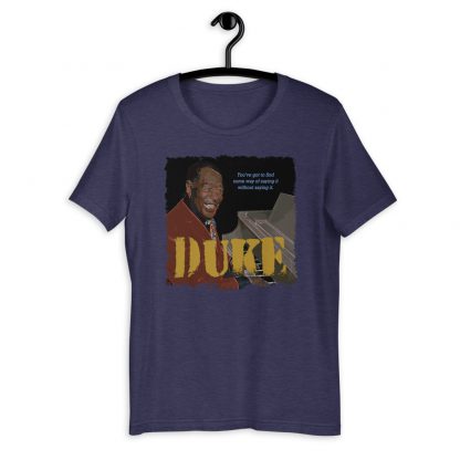 Duke Ellington Jazz Wisdom Short-Sleeve Unisex T-Shirt - Image 5