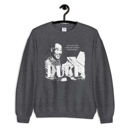 Duke Ellington Jazz Wisdom Unisex Sweatshirt (1-color) - Image 3