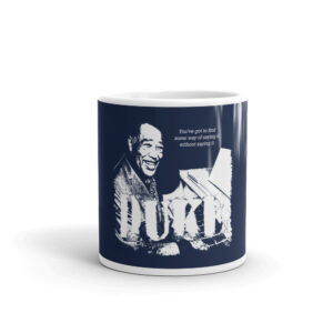 Duke Ellington Jazz Wisdom Mug (1-color)