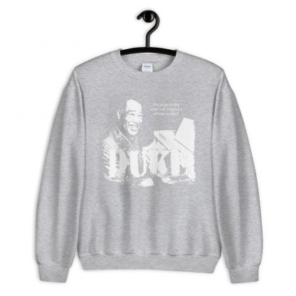 Duke Ellington Jazz Wisdom Unisex Sweatshirt (1-color) - Image 5
