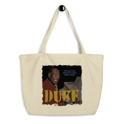 Duke Ellington Jazz Wisdom Large Organic Tote Bag