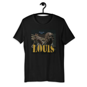 Louis Armstrong Jazz Wisdom Short-Sleeve Unisex T-Shirt