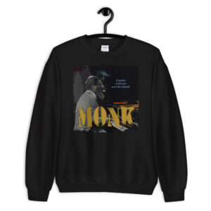 Thelonious Monk Jazz Wisdom Unisex Sweatshirt