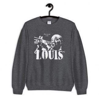 Louis Armstrong Jazz Wisdom Unisex Sweatshirt (1-color)