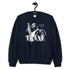 John Coltrane Jazz Wisdom Unisex Sweatshirt (1-color)