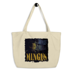 Charles Mingus Jazz Wisdom Large Organic Tote Bag