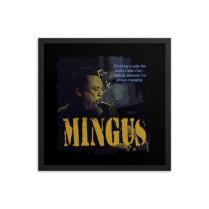 Charles Mingus Jazz Wisdom Framed Matte Poster