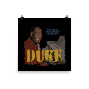 Duke Ellington Jazz Wisdom Matte Poster