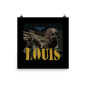 Louis Armstrong Jazz Wisdom Matte Poster
